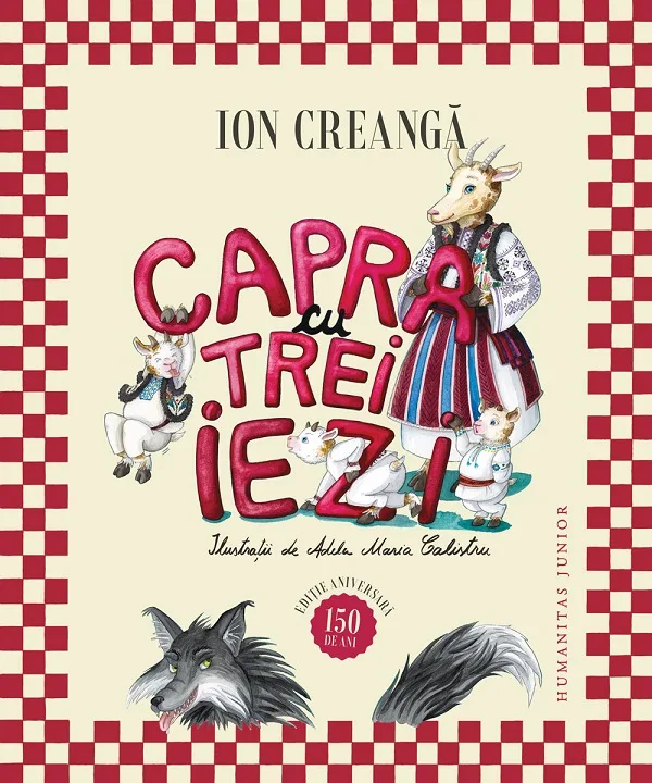 Coperta Humanitas pentru Capra cu trei iezi, ediția de 150 de ani: capra în costum popular și trei iezi, ilustrație de Adela Maria Calistru