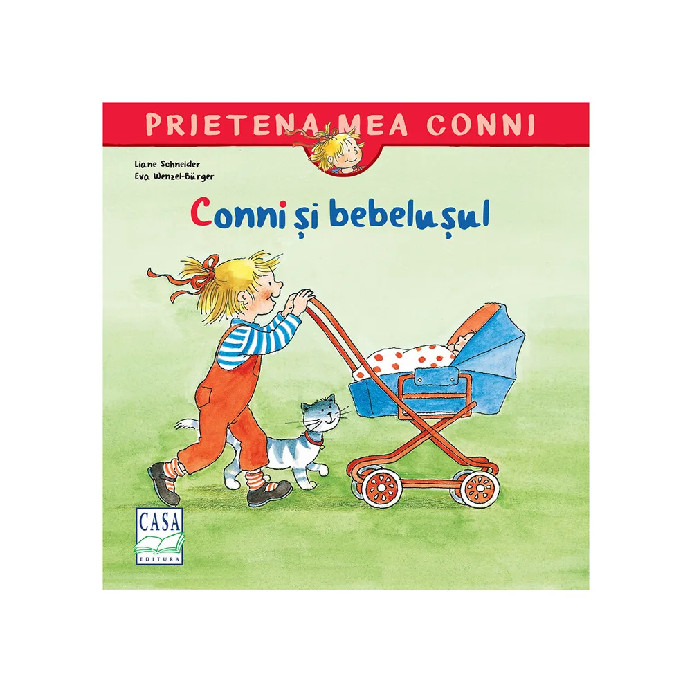 Coperta cărții Conni și bebelușul: o fetiță blondă împinge un cărucior albastru, cu un bebeluș și o pisică lângă ea