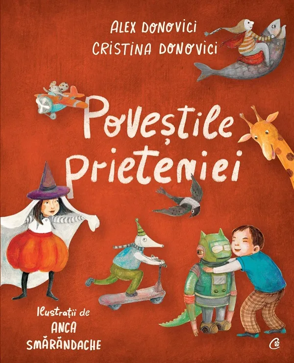 Coperta „Poveștile prieteniei”: o vrăjitoare, un băiat care îmbrățișează un robot, o girafă și un avion, pe fond roșu
