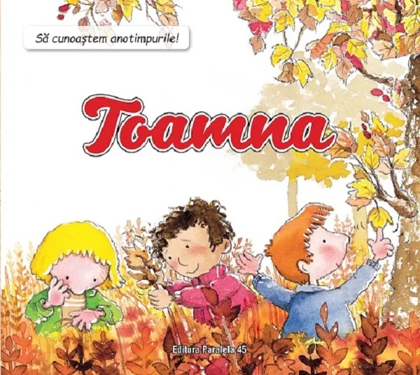 Coperta cărții „Să cunoaștem anotimpurile! Toamna”: trei copii se joacă printre frunze